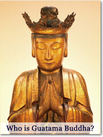 Whi is Gautama Buddha